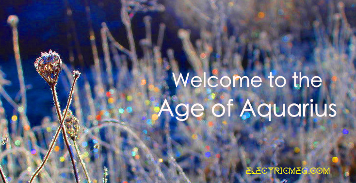 welcome to the age of aquarius